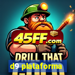 d9 plataforma